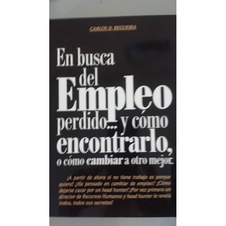 En busca del empleo perdido. y cómo encontrarlo, o cómo cambiar a otro mejor